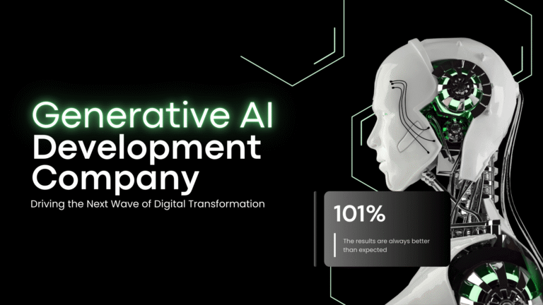 Generative AI Development Company Driving the Next Wave of Digital Transformation