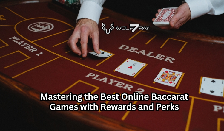 Mastering the Best Online Baccarat Games with Rewards and Perks