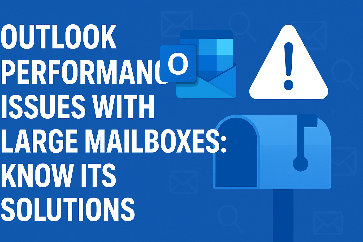Outlook performance issues with large mailboxes