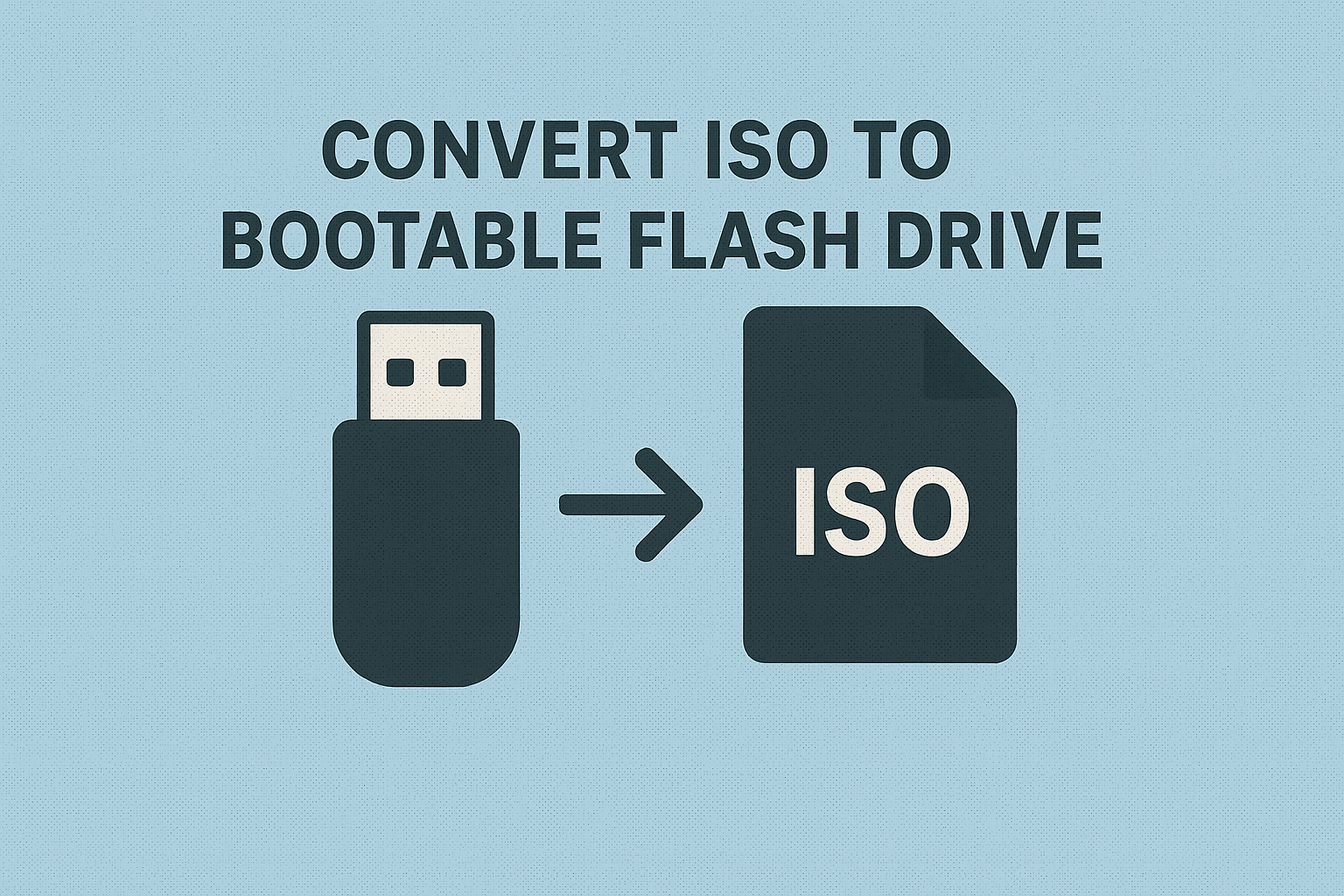 convert iso to bootable flash drive